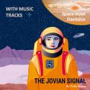The Jovian Signal: Space Hotel Daedalus Audiobook
