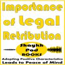 Importance of Legal Retribution: Adopting Positive Characteristics Leads to Peace of Mind Audiobook