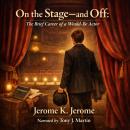 On the Stage—and Off: The Brief Career of a Would-Be Actor Audiobook