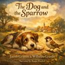 The Dog and the Sparrow Audiobook