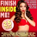 Finish Inside Me!: An Erotic Box Set of Breeding, Age Gap Sex, Featuring Anal Sex, Threesomes, MILFs, Brats, DILFs, Forbidden Romance And More! Audiobook