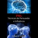 [Portuguese] - PNL Técnicas de Persuasão e Influência Audiobook