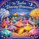 The Twelve Dancing Princesses Audiobook
