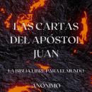 [Spanish] - Las cartas del Apóstol Juan. La Biblia libre para el mundo Audiobook