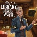 The Library at the Edge of the Wood Audiobook
