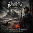 The Bishop of Borglum and His Warriors Audiobook