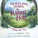 Traveling Down the Rabbit Hole: Talking with Trees Audiobook