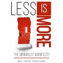Less is More: The Minimalist Manifesto Audiobook