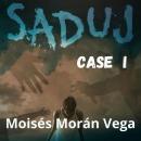 Saduj: Case I Audiobook