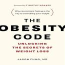 Cover of The Obesity Code: Unlocking the Secrets of Weight Loss