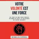 [French] - Votre volonté est une force.: Ou tout ce que vous pouvez accomplir avec la puissance de votre volonté. Audiobook