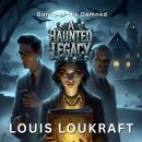 A Haunted Legacy: Bones of the Damned Audiobook