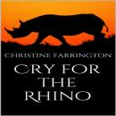 Cry for the Rhino Audiobook