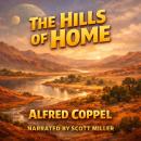 The Hills of Home: Was It Memory—or the Delusion of a Restless Mind? Audiobook
