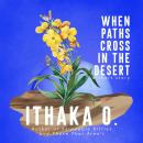 When Paths Cross In the Desert: a short story Audiobook