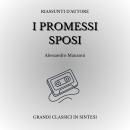 [Italian] - I Promessi Sposi - Riassunto narrato in 90 minuti: Sintesi moderna con voce digitale, id Audiobook