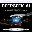 Deepseek Ai: Demystifying Artificial Intelligence for Parents and Educators (The Combination of the  Audiobook