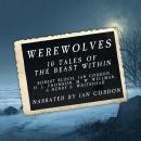 HorrorBabble's WEREWOLVES: 10 Tales of the Beast Within Audiobook