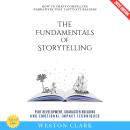 The Fundamentals of Storytelling:: How to Craft Compelling Narratives That Captivate Readers (Plot D Audiobook