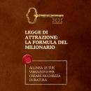 [Italian] - Legge di attrazione: la formula del milionario: Allinea le tue vibrazioni per creare ricchezza duratura Audiobook