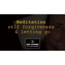 Meditation self forgiveness and letting go - A guided meditation - DST Hypno with Stu Newman Audiobook