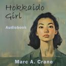 Hokkaido Girl: Audiobook Audiobook