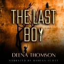 The Last Boy: A harrowing Journey of Survival and Unity in a City Ravaged by Chaos Audiobook