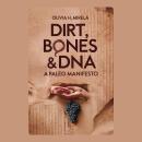 Dirt, Bones & DNA: A Paleo Manifesto Audiobook