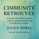 [French] - L’Immunité Retrouvée: Le protocole naturel que la science approuve mais que la médecine a oublié Audiobook