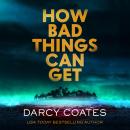 How Bad Things Can Get Audiobook
