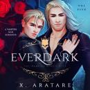 Ever Dark: The Vampire King's Gift: Vol 5 A Vampire M/M Romance Audiobook