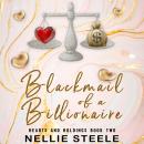 Blackmail of a Billionaire: A Suspenseful Billionaire Romance Audiobook