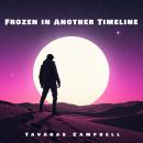 Frozen in Another Timeline Audiobook