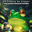 [Spanish] - El Cohete de Zipper: Una Aventura a las Estrellas Audiobook
