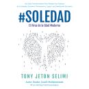 [Spanish] - #Soledad: El Virus de la Edad Moderna: Una Guía Transformadora Para Romper Las Cadenas De La Soledad, Encontrar Pertenencia Y Lograr Una Satisfacción Duradera Audiobook