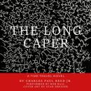 The Long Caper: A Time Travel Novel Audiobook