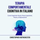 [Italian] - Terapia Comportamentale Cognitiva in italiano/ Cognitive Behavioral Therapy in Italian:  Audiobook