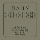 Daily Reflections: A Book of Reflections by A.A. Members for A.A. Members Audiobook