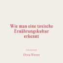 [German] - Wie man eine toxische Ernährungskultur erkennt Audiobook