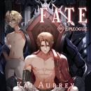 Fate: Part VIII - Epilogue (Yaoi MM Alpha Male Romance) Audiobook