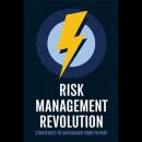 Cover of Risk Management Revolution: Strategies to Safeguard Your Future
