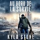 [French] - Au bord de la survie: Thriller post-apocalyptique Audiobook
