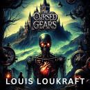 The Cursed Gears: The Heartless Automaton Audiobook