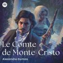 [French] - Le Comte de Monte-Cristo Audiobook