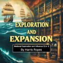 Exploration and Expansion: Medieval Exploration and Influence (3 in 1) Audiobook