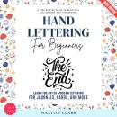 Hand Lettering for Beginners:: A Step-by-Step Guide to Beautiful Calligraphy and Typography (Learn t Audiobook