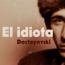 [Spanish] - El idiota Audiobook