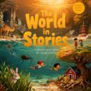The World in Stories: Folktales and Fables for Young Listeners Audiobook