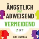 [German] - Ängstlich und Abweisend Vermeidend: Ein Duales Arbeitsbuch Um Beiden Vermeidenden Bindung Audiobook