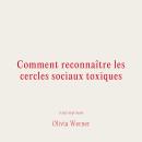 [French] - Comment reconnaître les cercles sociaux toxiques Audiobook